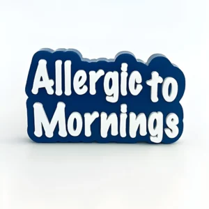 Allergic to mornings