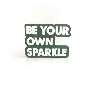 Be your own sparkle